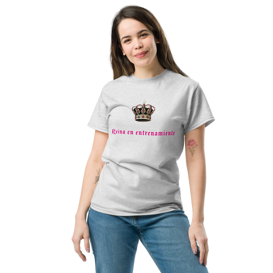 Reina en entrenamiento - Unisex Classic Tee
