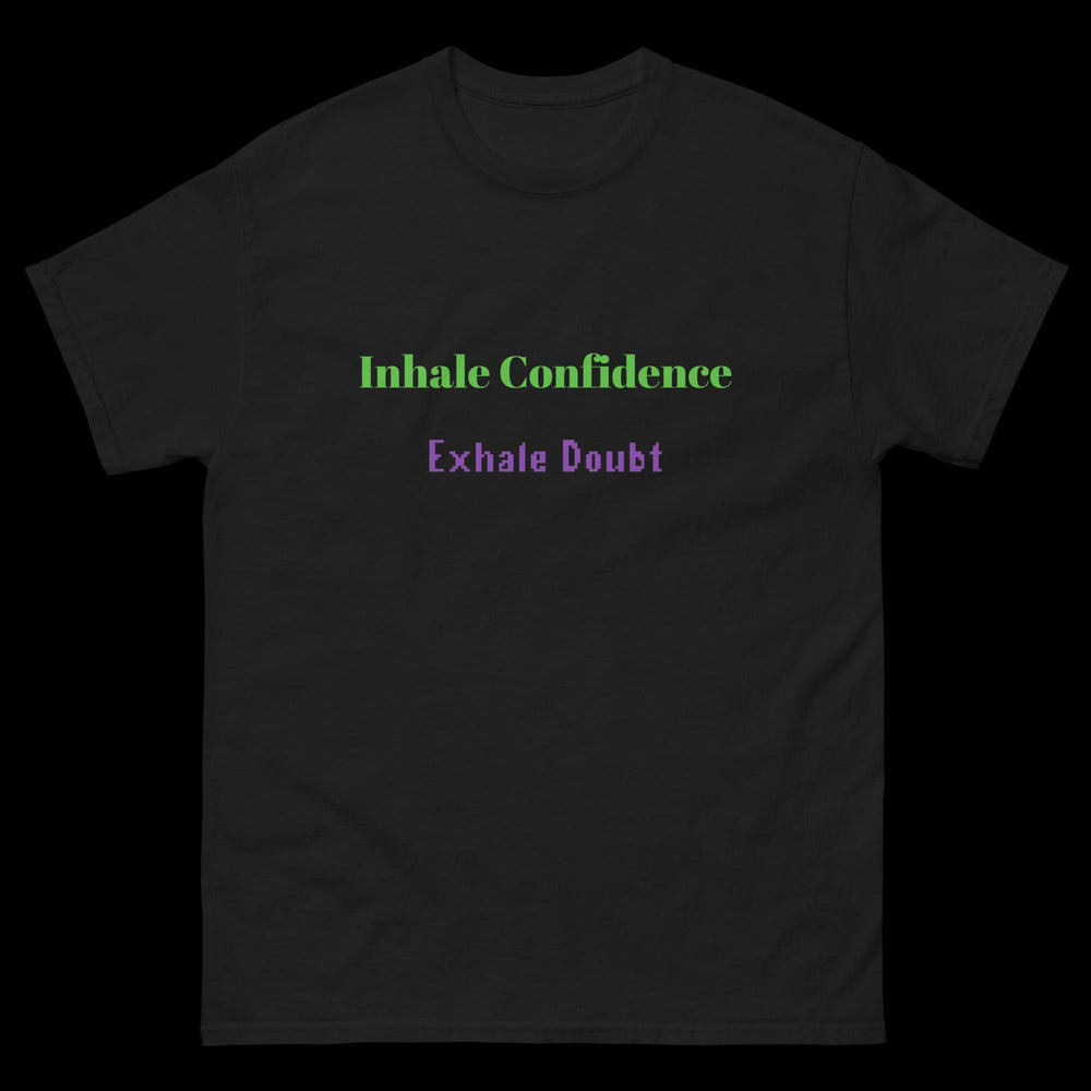 Inhale Confidence Exhale Doubt T-Shirt on a black background, featuring a motivational message in colorful text.